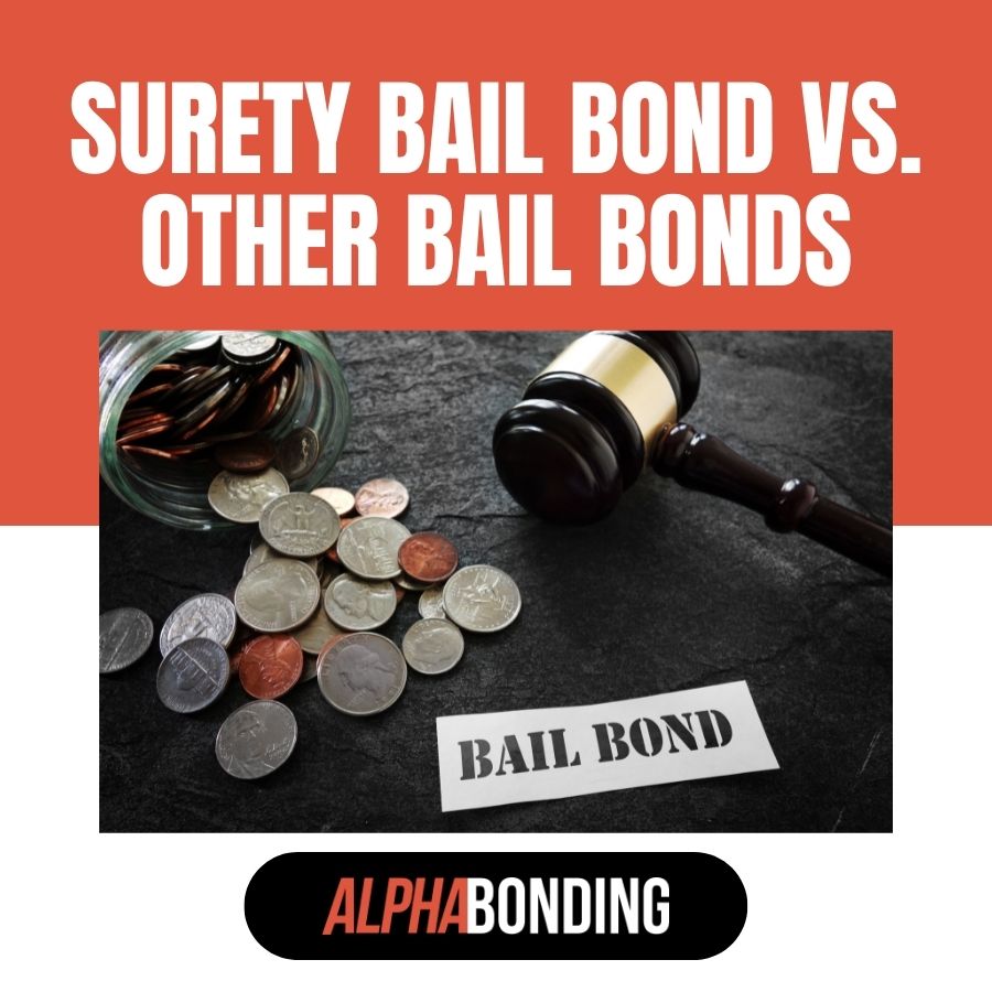 What is the Difference Between a Surety Bail Bond and Other Bail Bonds?